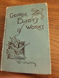 GEORGE ELIOT'S WORKS: FELIX HOLT, SPANISH GYPSY, JUBAL & OTHER POEMS  1889 Ed