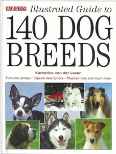 Illustrated Guide to 140 Dog Breeds by Katharina Von der Leyen(TPB2000)Brand New - Foto 1 di 2