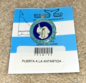 Metal Lapel Pin PUERTA A LA ANTARTIDA World's End, Ushuaia TIERRA DEL FUEGO #1 - Picture 1 of 3