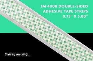 3M 4008 DOUBLE SIDED ADHESIVE STRIPS, 0.75” x 5.00”, SOLD BY THE STRIP! - Picture 1 of 1