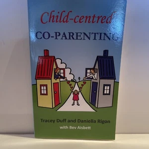 Child-Centred Co-Parenting by Tracey Duff Daniella Rigon Bev Aisbett - Paperback - Picture 1 of 7