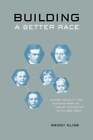 Building A Better Race: Gender, Sexuality, And Eugenics From The Turn Of The