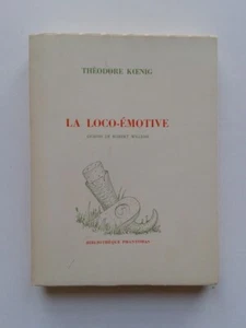 Théodore KOENIG " La Loco-émotive " E.O. NUM. sur Hollande, Edit° Phantomas 1973 - Picture 1 of 2