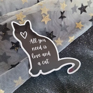 STKR043 Cat Lover | All You Need Is Love and a Cat | Shaped Black White Sticker - Picture 1 of 5