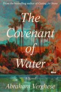 The Covenant of Water: A Novel Abraham Verghese [Oprah's Book Club 2023] Read - Foto 1 di 13