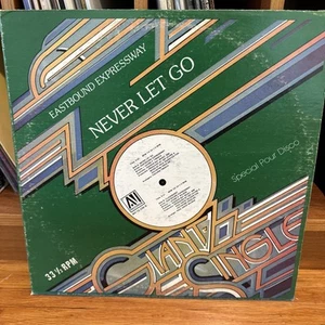 EASTBOUND EXPRESSWAY NEVER LET GO 1978 AVI Records rare vg+ - Picture 1 of 4