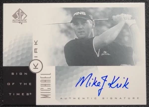 MICHAEL KIRK 2001 SP AUTHENTIC GOLF SIGN OF THE TIMES SIGNATURES ON CARD AUTO - Picture 1 of 2