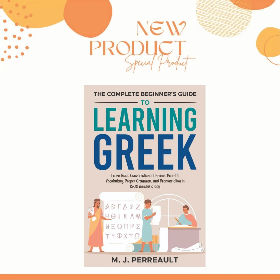 The Complete Beginner's Guide to Learning Greek: Learn Basic Conversational - image 1 of 3