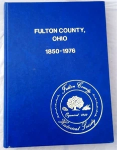 FULTON COUNTY OHIO 1850 1976 HISTORY CHURCH COMMUNITY FAMILY GENEALOGY WAUSEON - Picture 1 of 6