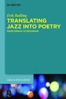 Erik Redling Translating Jazz Into Poetry (Gebundene Ausgabe) (US IMPORT)