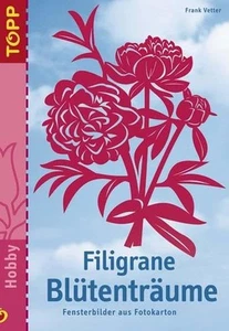 Topp Bastelbuch Filigrane Blütenträume Fensterbilder blau - Bild 1 von 1