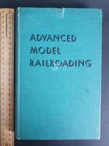 Advanced Model Railroading - Louis H. Hertz - 1955 First Edition First Print HB - Picture 1 of 13