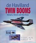 De Havilland Twin Booms: Vampire, Ve... by Balch, Adrian M. Paperback / softback