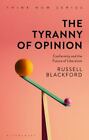 The Tyranny Of Opinion: Conformity And The Future Of Liberalism [Think Now]
