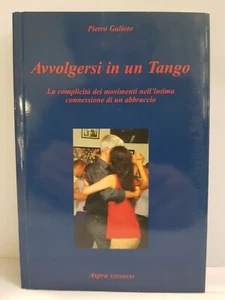 95334 Pietro Galioto - Avvolgersi in un Tango - Aspra edizioni 2010 (I edizione) - Foto 1 di 3