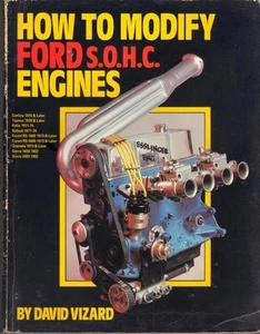 HOW TO MODIFY FORD SOHC ENGINES,DAVID VIZARD,ESCORT MEXICO,RS2000,PINTO,RS - Picture 1 of 2