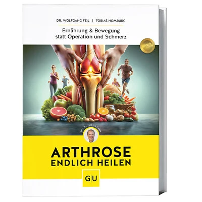 Arthrose endlich heilen von Dr. Wolfgang Feil und Tobias Homburg - Bild 1 von 3