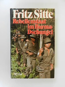 Rebellenstaat im Burma Dschungel Fritz Sitte Styria Verlag Buch - Imagen 1 de 1