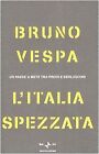 L'italia Spezzata. Un Paese A Metà Tra Prodi E Berluscon... | Buch | Zustand Gut