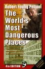 Robert Young Pelton's The World's Most Dangerous Places By Robert Young...