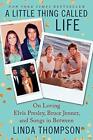 A Little Thing Called Life: On Loving Elvis Presley, Bruce Jenner, and Songs in 