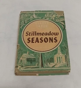 STILLMEADOW SEASONS-Gladys Taber-Edward Shenton-SUPERB 1950 HC w/DJ Club-RARE! - Picture 1 of 9