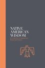 Native American Wisdom   Sacred Texts By Alan Jacobs 9781786781390 New Book