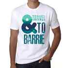 Camiseta Estampada Para Hombre Y Viajar A Barrie ? And Travel To Barrie