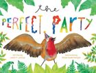 Perfect Party, Hardcover By Jackson, Laurel P.; Baum-Owoyele, Hélène (Ilt), B...