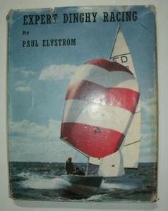 EXPERT DINGHY RACING, Paul Elvström, Adlard Coles, 1963, 1st English Edition - Picture 1 of 7