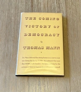 The Coming Victory of Democracy by Thomas Mann 1938 HC/DJ/Vintage - Imagen 1 de 11