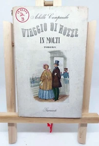 ACHILLE CAMPANILE. VIAGGIO DI NOZZE IN MOLTI. ROMANZO. Garzanti, 1946 (1° ed.) - Foto 1 di 5