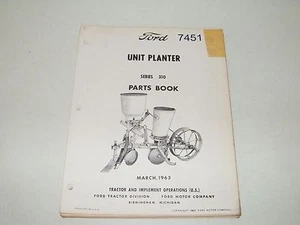 Ford Unit Planter Series 310 Parts Book Catalog March 1963 PA-8322-A - Foto 1 di 5