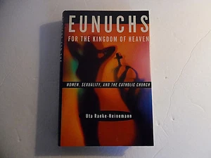 Eunuchs for the Kingdom of Heaven: Women ... Church, Uta Ranke-Heinemann - Picture 1 of 12