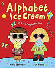 Alphabet Glace Crème : A Fantastic Fun-Filled Abc Nick, Tas, Sue TAILLE S