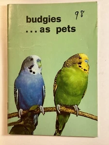 Budgies (Parrakeets) as Pets - Care & Breeding - 34 Pages - 1955 - Free Shipping - Picture 1 of 13