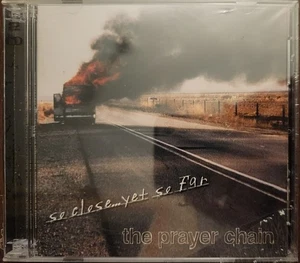 Prayer Chain - "So Close Yet So Far" CD - Chatterbox Records FACTORY SEALED - Picture 1 of 2