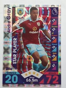 #53 Star Player ANDRE GRAY (Burnley) - TOPPS Match PREMIER LEAGUE 2016-17