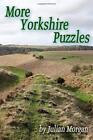 More Yorkshire Puzzles: Volume 2 By Julian Morgan
