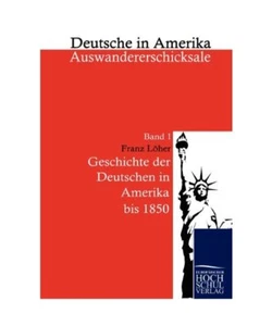 Geschichte der Deutschen in Amerika: Deutsche in Amerika - Auswandererschicksale - Afbeelding 1 van 1