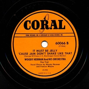WOODY HERMAN - It Must Be Jelly ‘Cause Jam Don’t Shake Like That (1949) - Picture 1 of 1