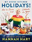 My Drunk Kitchen Holidays By Hart New 9780525541431 Fast Free Shipping +