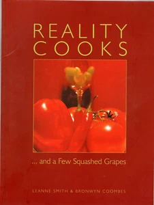 Reality Cooks Recipe and Wine. By Leanne Smith & Bronwyn Coombes 2004 - Picture 1 of 2