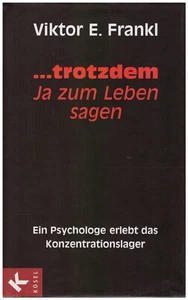 Viktor E. Frankl ..trotzdem Ja zum Leben sagen Ein Psychologe erlebt das KZ Geb. - Bild 1 von 2