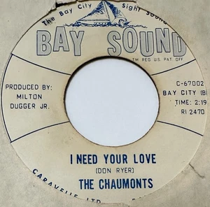 THE CHAUMONTS Northern soul 45 LOVE IS THE THING/I Need Your Love on BAY SOUND - Picture 1 of 2