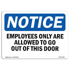 Nur Mitarbeiter dürfen diese Tür verlassen OSHA-Hinweisschild Metall Kunststoff