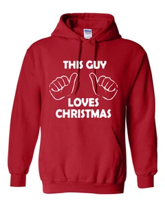 HOODIE This Guy Loves Christmas SANTA CLAUS XMAS Holiday 571 - Picture 1 of 9