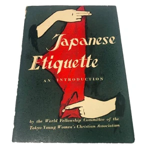 1ST EDITION Japanese Etiquette An Introduction By Tokyo YWCA 1955 - Picture 1 of 21
