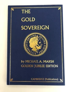 The Gold Sovereign Jubilee Edition Book Michael A. Marsh 2004 - Foto 1 di 2