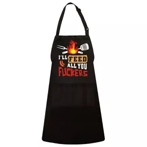 I'll Feed All You F*ckers Funny Grill Kitchen Cooking Waterproof Unisex Apron - Picture 1 of 2